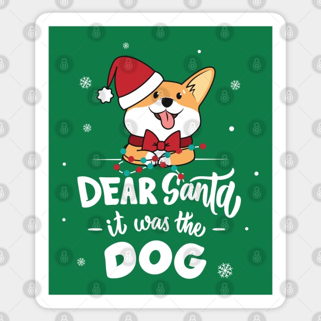 Dear Santa It was the Dog Cute Corgi Puppy Sticker by creative